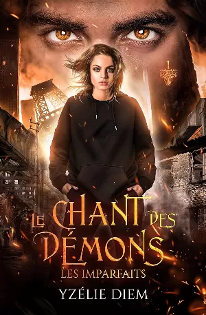 Yzélie Diem – Le Chant des démons, Tome 1 : Les Imparfaits